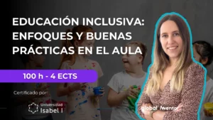Educación Inclusiva: Principios y prácticas